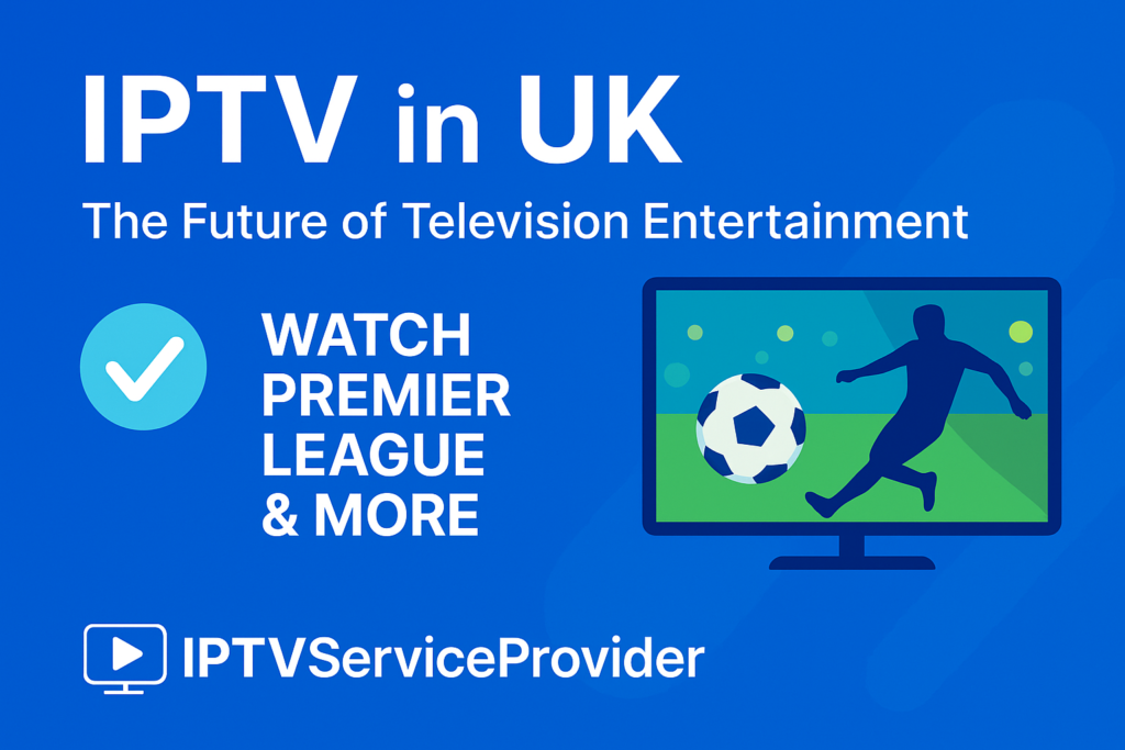 best iptv in the uk