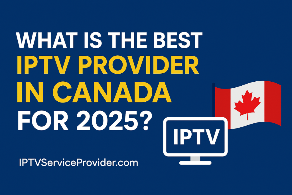 best iptv provider in canada