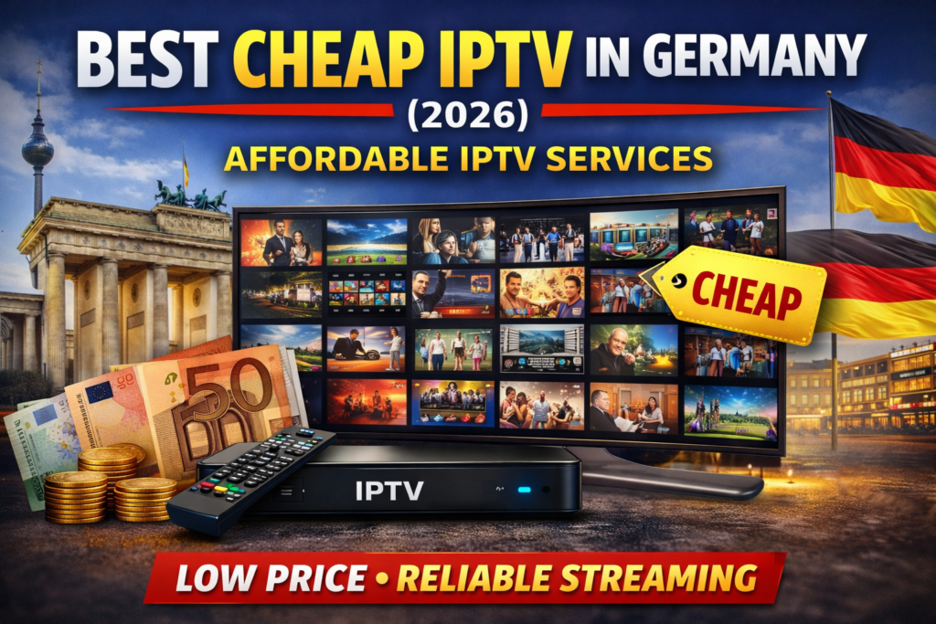 Best Cheap IPTV in Germany (2026) – Reliable IPTV Services